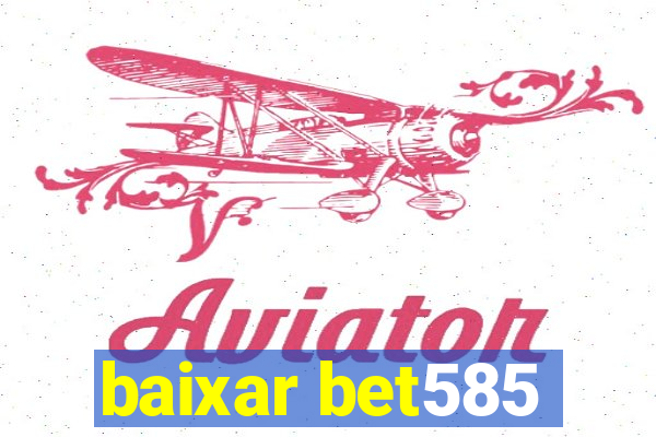 baixar bet585